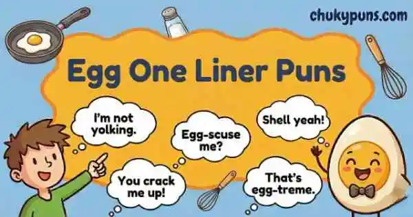 350+ Egg Puns That'll Crack You Up: Shell-Shocking Wordplay for Every Occasion 6 Egg one-liner puns