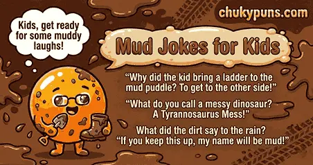 mud jokes for kids