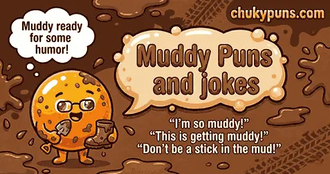 Home 13 muddy puns jokes