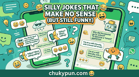 🤣 Silly Jokes That Make No Sense (But Still Funny)