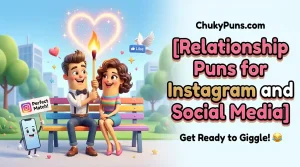 relationship puns and puns for social media
